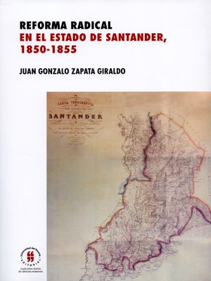 cover image of Reforma radical en el estado de Santander, 1850-1885